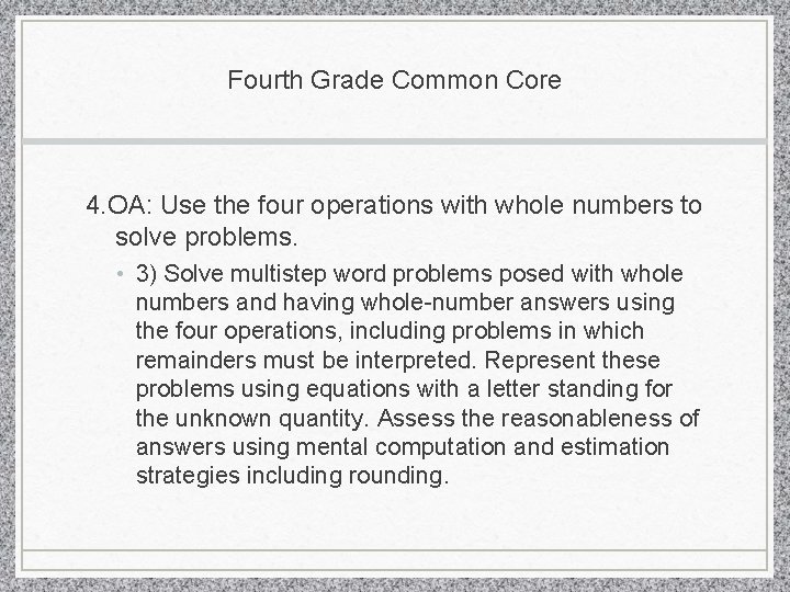 Fourth Grade Common Core 4. OA: Use the four operations with whole numbers to