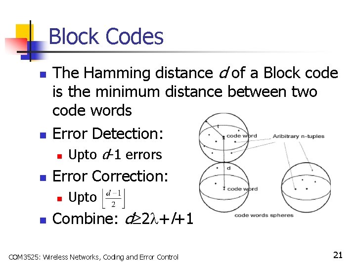 Block Codes n n The Hamming distance d of a Block code is the