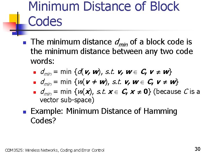 Minimum Distance of Block Codes n The minimum distance dmin of a block code