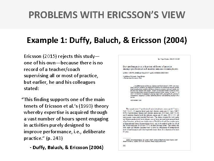 PROBLEMS WITH ERICSSON’S VIEW Example 1: Duffy, Baluch, & Ericsson (2004) Ericsson (2015) rejects