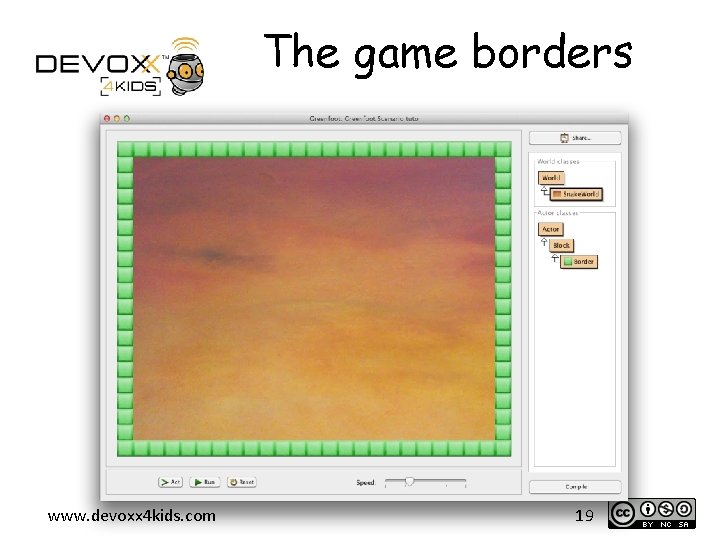 The game borders www. devoxx 4 kids. com 19 