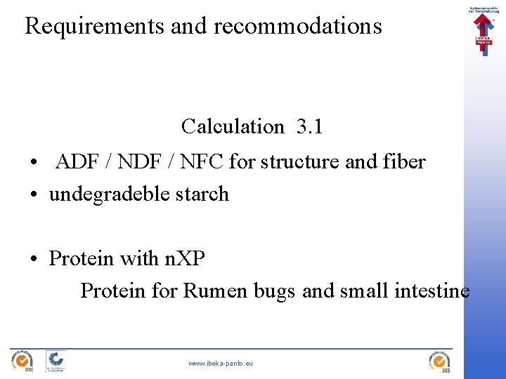 Requirements and recommodations Calculation 3. 1 • ADF / NFC for structure and fiber
