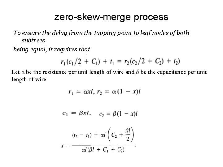 zero-skew-merge process To ensure the delay from the tapping point to leaf nodes of