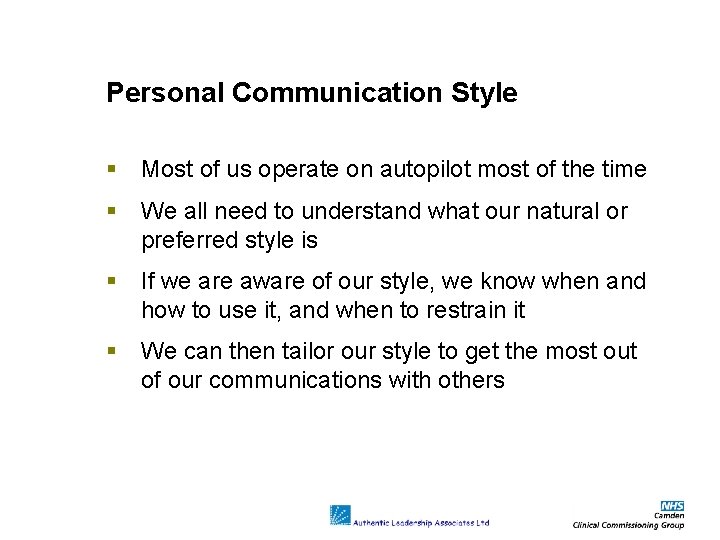 Personal Communication Style Most of us operate on autopilot most of the time We