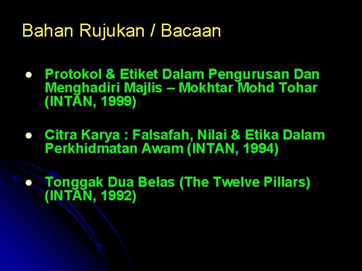 Bahan Rujukan / Bacaan l Protokol & Etiket Dalam Pengurusan Dan Menghadiri Majlis –