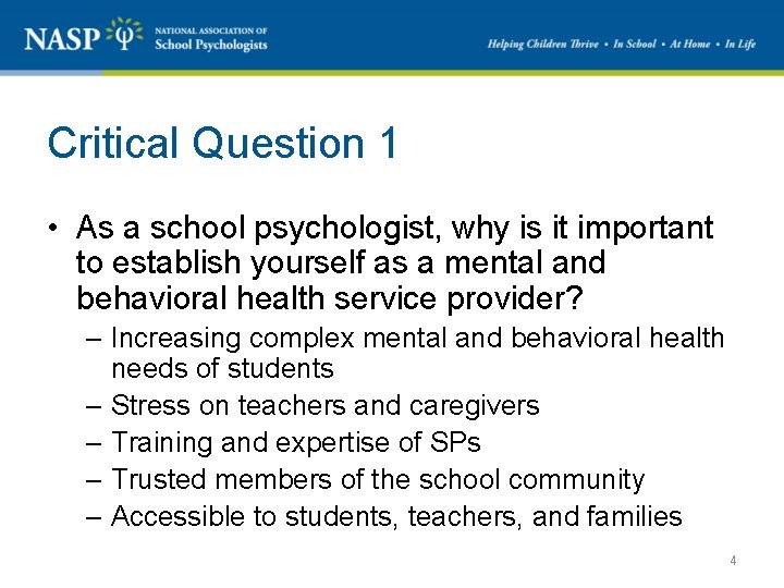 Critical Question 1 • As a school psychologist, why is it important to establish