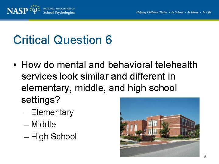 Critical Question 6 • How do mental and behavioral telehealth services look similar and