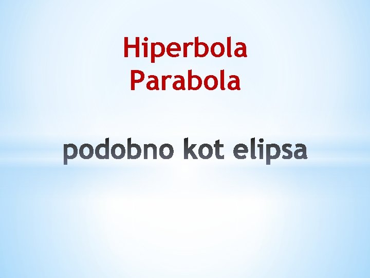 Hiperbola Parabola 