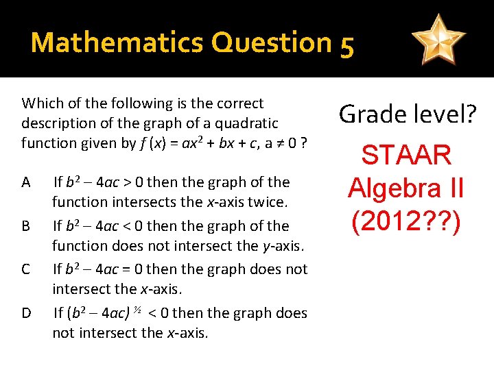 Mathematics Question 5 Which of the following is the correct description of the graph