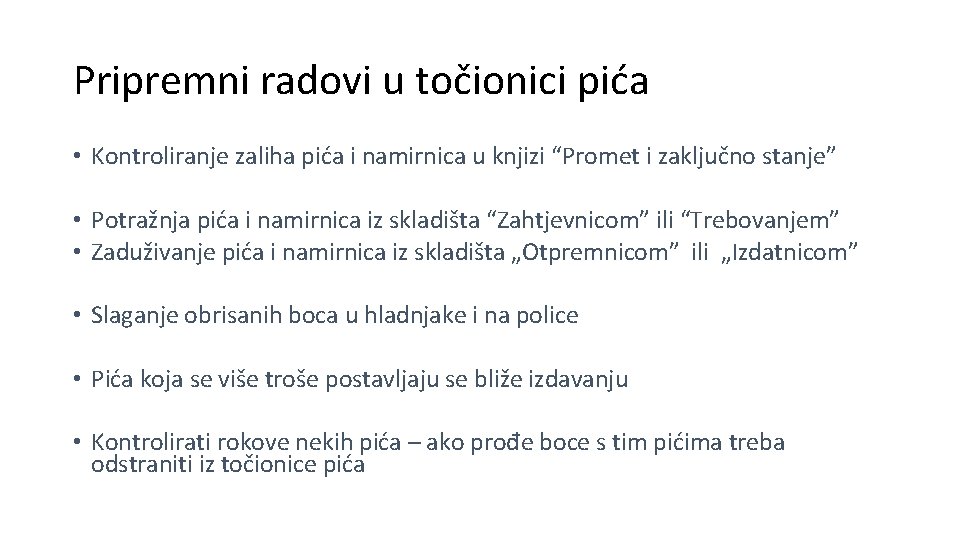 Pripremni radovi u točionici pića • Kontroliranje zaliha pića i namirnica u knjizi “Promet