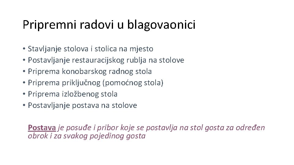 Pripremni radovi u blagovaonici • Stavljanje stolova i stolica na mjesto • Postavljanje restauracijskog