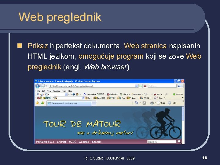 Web preglednik n Prikaz hipertekst dokumenta, Web stranica napisanih HTML jezikom, omogućuje program koji