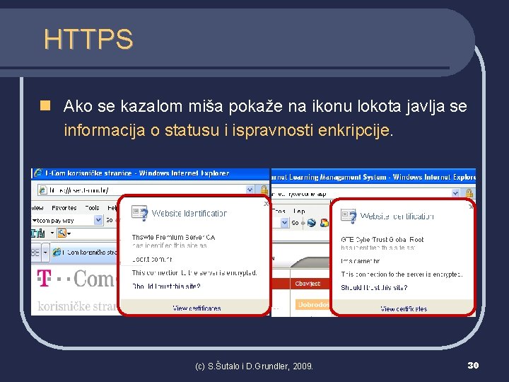 HTTPS n Ako se kazalom miša pokaže na ikonu lokota javlja se informacija o