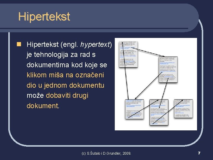 Hipertekst n Hipertekst (engl. hypertext) je tehnologija za rad s dokumentima kod koje se