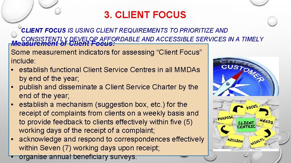 3. CLIENT FOCUS IS USING CLIENT REQUIREMENTS TO PRIORITIZE AND CONSISTENTLY DEVELOP AFFORDABLE AND