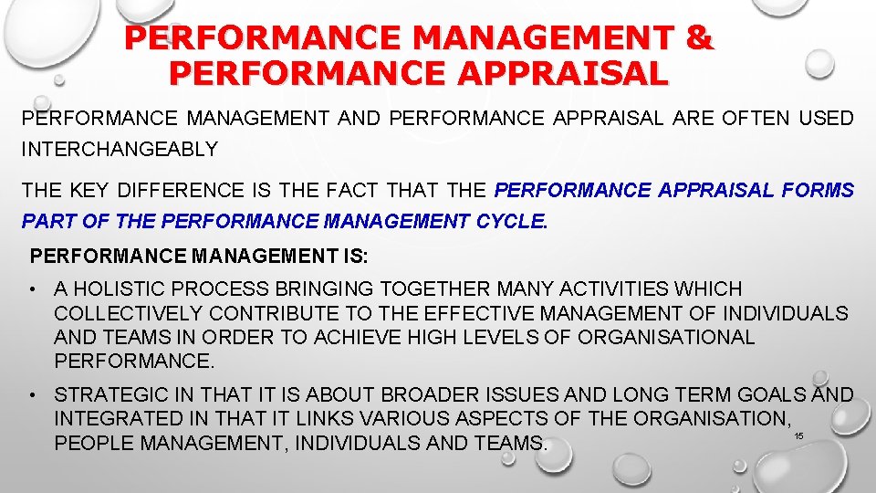 PERFORMANCE MANAGEMENT & PERFORMANCE APPRAISAL PERFORMANCE MANAGEMENT AND PERFORMANCE APPRAISAL ARE OFTEN USED INTERCHANGEABLY