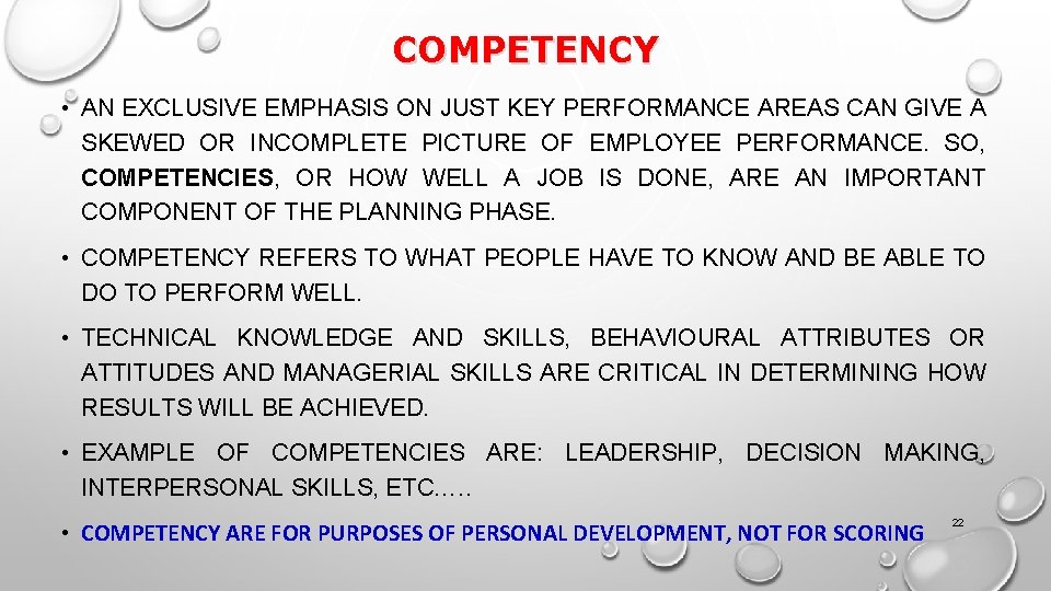 COMPETENCY • AN EXCLUSIVE EMPHASIS ON JUST KEY PERFORMANCE AREAS CAN GIVE A SKEWED