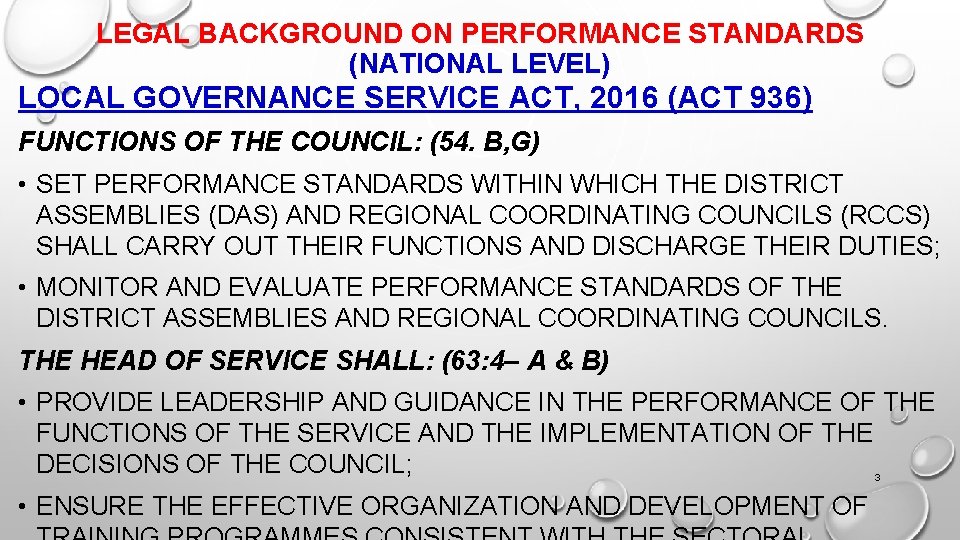 LEGAL BACKGROUND ON PERFORMANCE STANDARDS (NATIONAL LEVEL) LOCAL GOVERNANCE SERVICE ACT, 2016 (ACT 936)