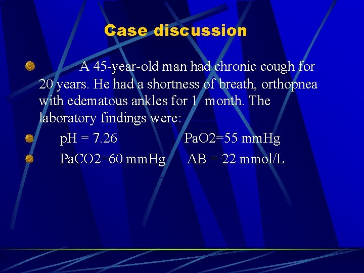 Case discussion A 45 -year-old man had chronic cough for 20 years. He had