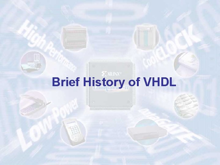Brief History of VHDL ECE 448 – FPGA and ASIC Design with VHDL 14