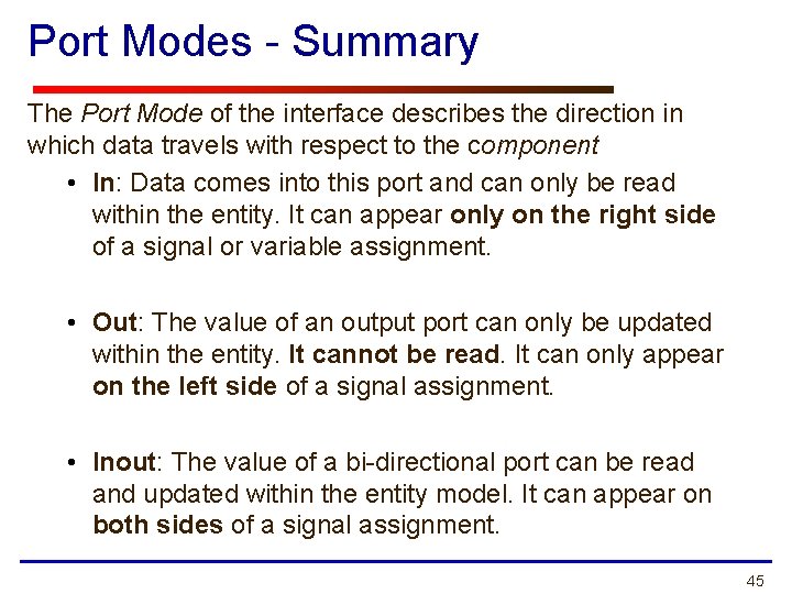 Port Modes - Summary The Port Mode of the interface describes the direction in