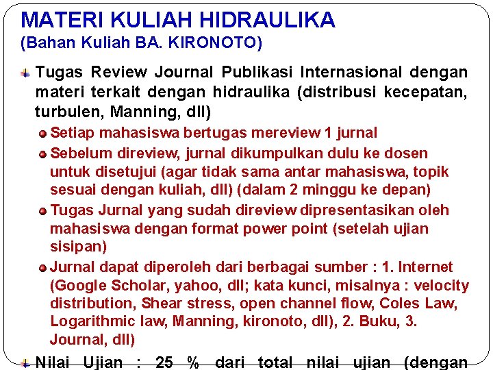MATERI KULIAH HIDRAULIKA (Bahan Kuliah BA. KIRONOTO) Tugas Review Journal Publikasi Internasional dengan materi