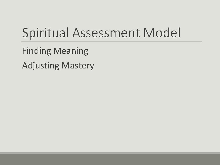 Spiritual Assessment Model Finding Meaning Adjusting Mastery 