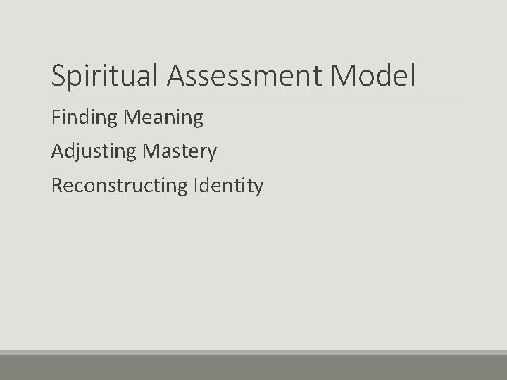 Spiritual Assessment Model Finding Meaning Adjusting Mastery Reconstructing Identity 