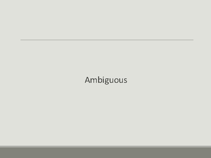 Ambiguous 