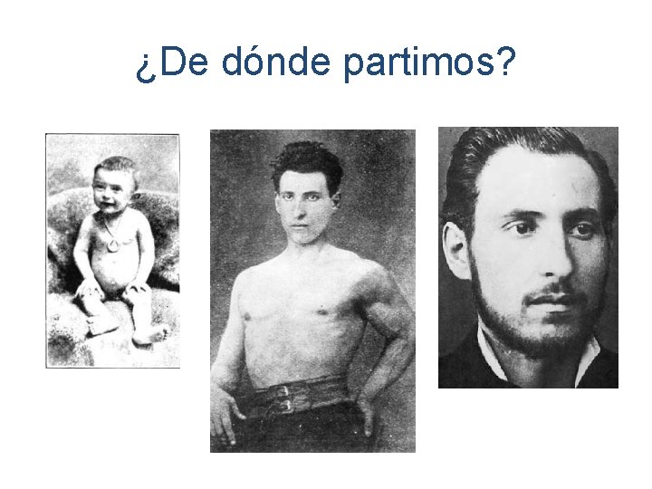 ¿De dónde partimos? 