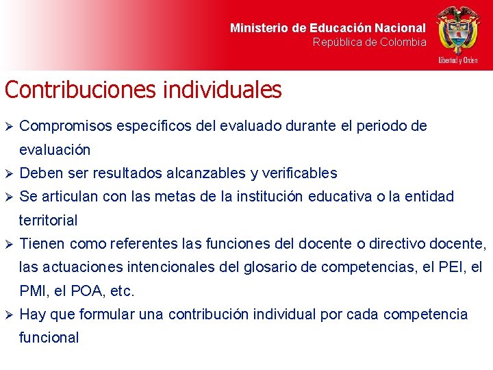 Ministerio de Educación Nacional República de Colombia Contribuciones individuales Ø Compromisos específicos del evaluado