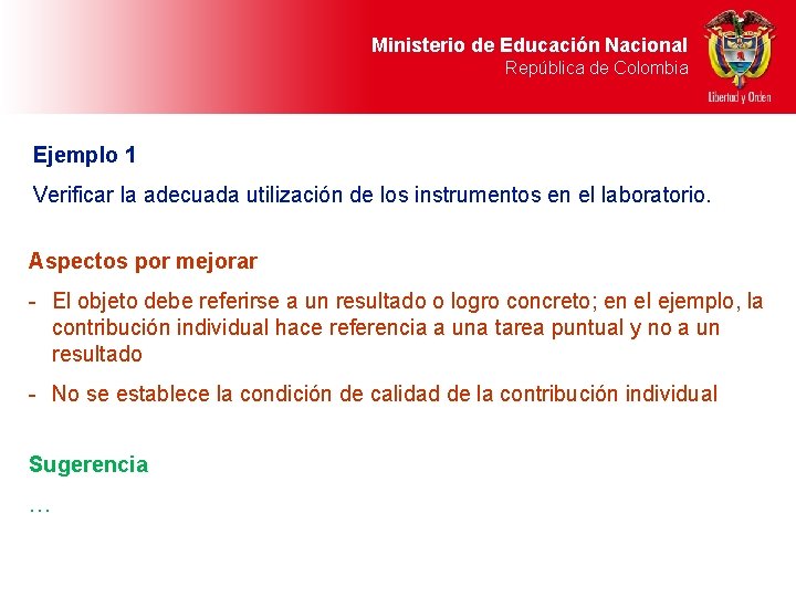 Ministerio de Educación Nacional República de Colombia Ejemplo 1 Verificar la adecuada utilización de