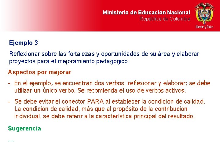 Ministerio de Educación Nacional República de Colombia Ejemplo 3 Reflexionar sobre las fortalezas y