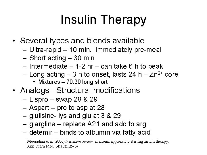 Insulin Therapy • Several types and blends available – – Ultra-rapid – 10 min.