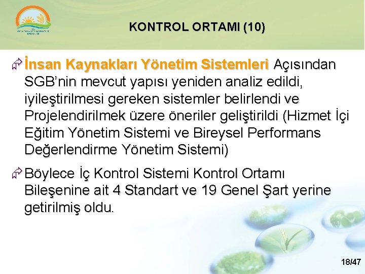 KONTROL ORTAMI (10) İnsan Kaynakları Yönetim Sistemleri Açısından SGB’nin mevcut yapısı yeniden analiz edildi,