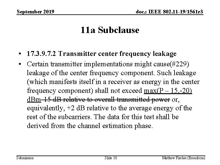 September 2019 doc. : IEEE 802. 11 -19/1561 r 3 11 a Subclause •