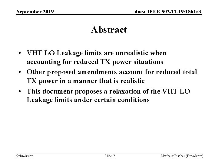 September 2019 doc. : IEEE 802. 11 -19/1561 r 3 Abstract • VHT LO
