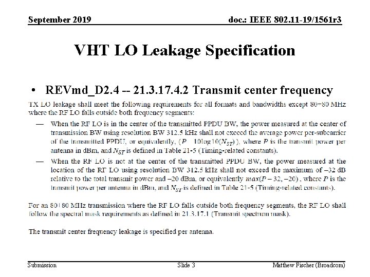September 2019 doc. : IEEE 802. 11 -19/1561 r 3 VHT LO Leakage Specification