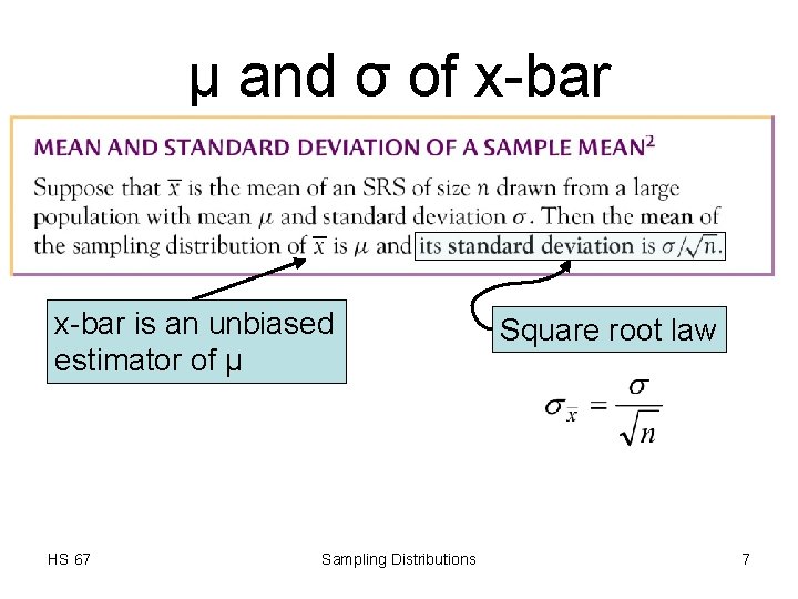 μ and σ of x-bar is an unbiased estimator of μ HS 67 Sampling