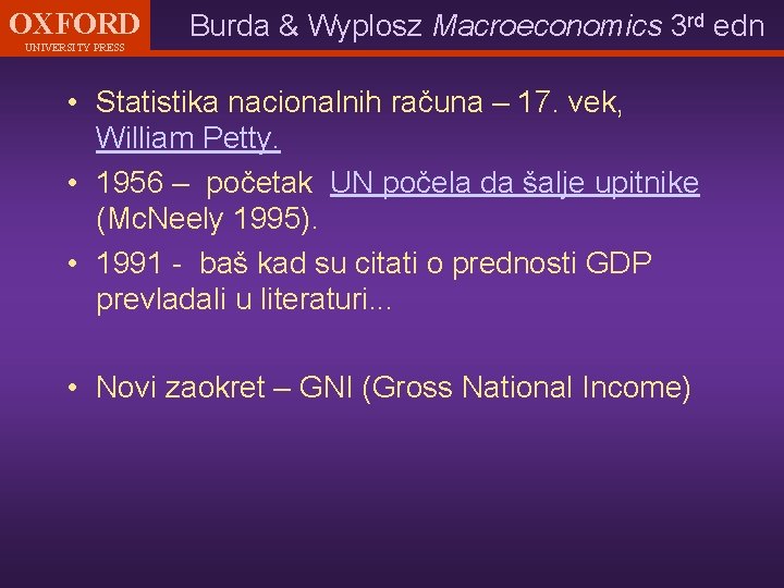 OXFORD UNIVERSITY PRESS Burda & Wyplosz Macroeconomics 3 rd edn • Statistika nacionalnih računa