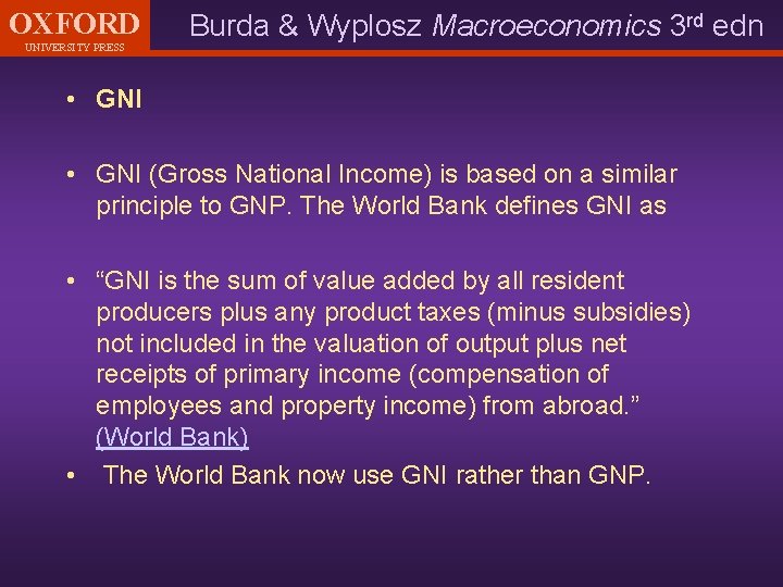 OXFORD UNIVERSITY PRESS Burda & Wyplosz Macroeconomics 3 rd edn • GNI (Gross National