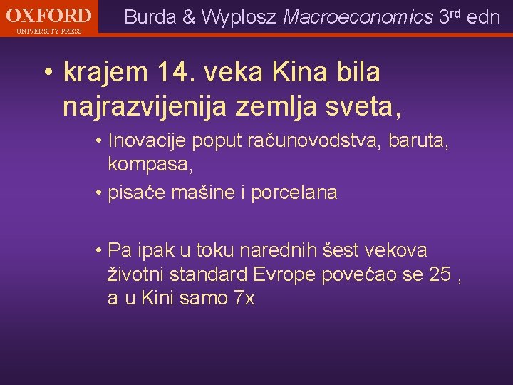 OXFORD UNIVERSITY PRESS Burda & Wyplosz Macroeconomics 3 rd edn • krajem 14. veka