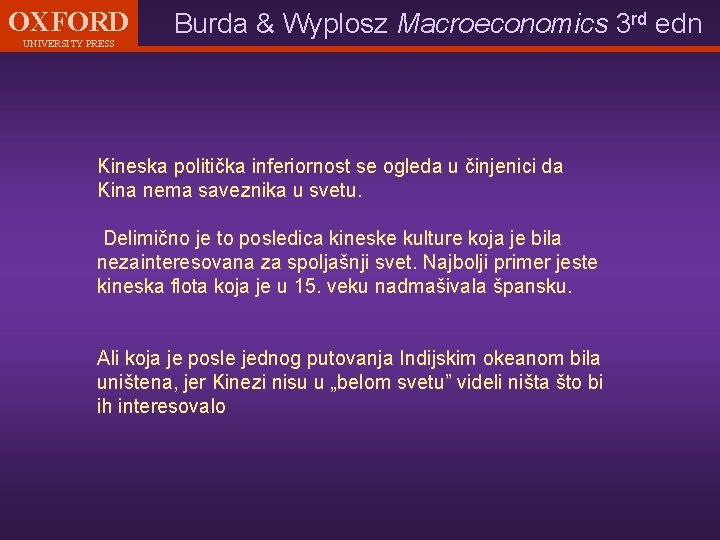 OXFORD UNIVERSITY PRESS Burda & Wyplosz Macroeconomics 3 rd edn Kineska politička inferiornost se