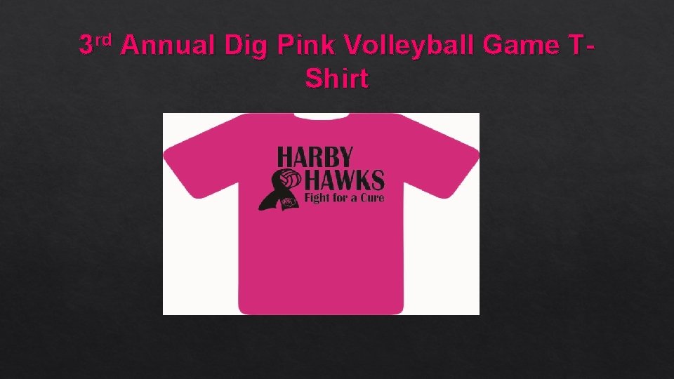 3 rd Annual Dig Pink Volleyball Game TShirt 