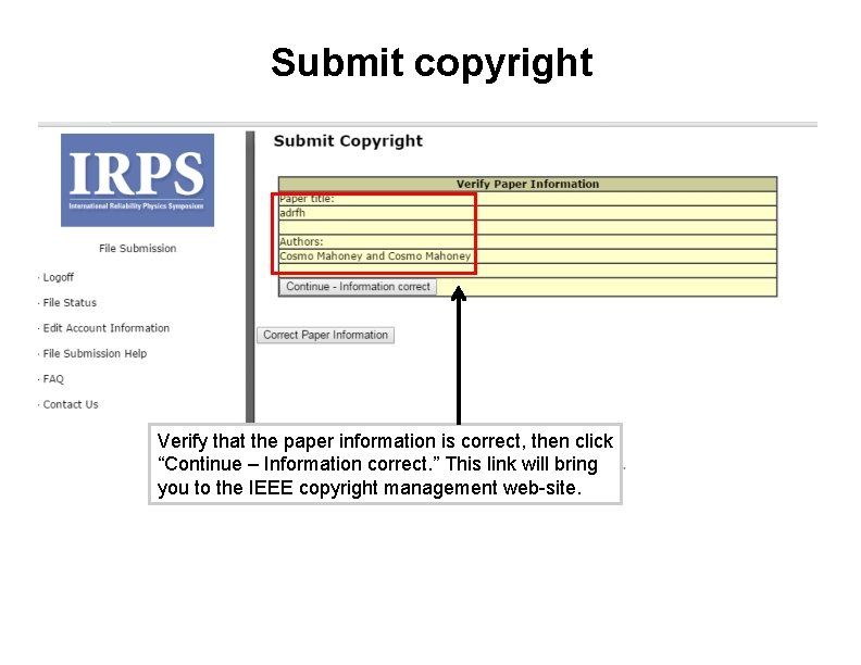 Submit copyright Verify that the paper information is correct, then click “Continue – Information