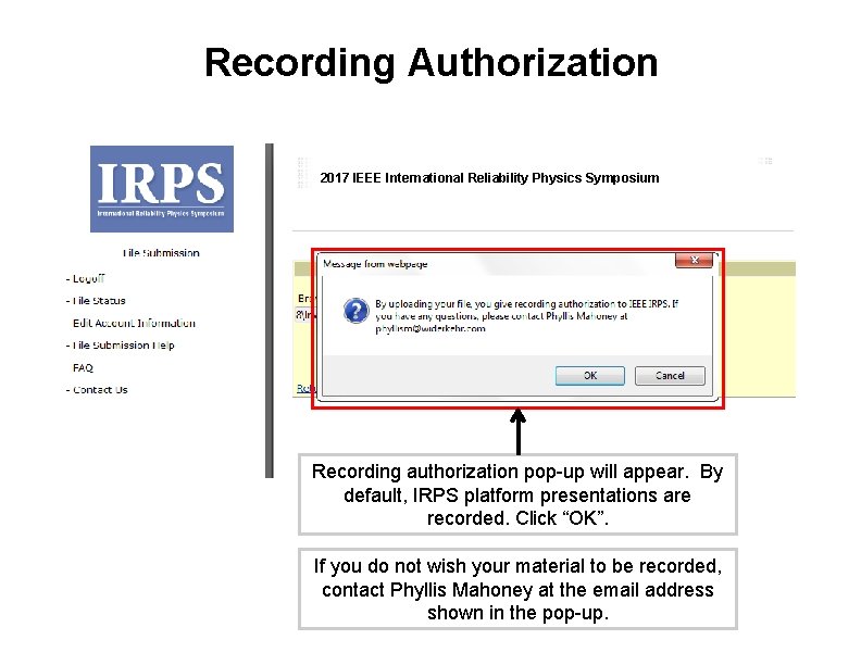 Recording Authorization 2017 IEEE International Reliability Physics Symposium Recording authorization pop-up will appear. By