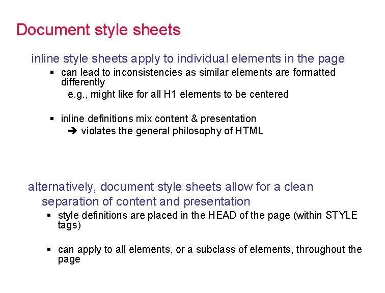 Document style sheets inline style sheets apply to individual elements in the page §