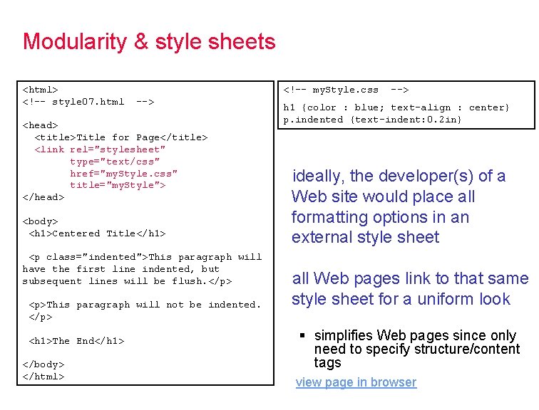 Modularity & style sheets <html> <!-- style 07. html <!-- my. Style. css -->