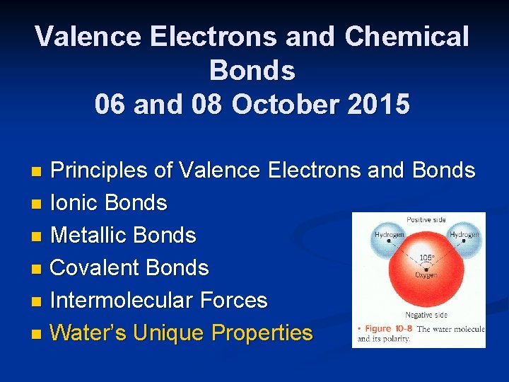 Valence Electrons and Chemical Bonds 06 and 08 October 2015 Principles of Valence Electrons