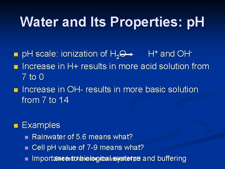 Water and Its Properties: p. H n n p. H scale: ionization of H